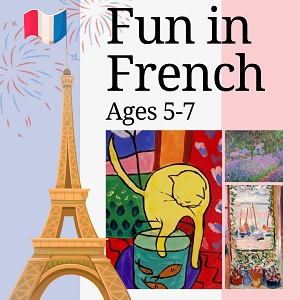 Fun in French: Basic French and Art for Young Artists | Ages 5-7 | Starts July | Summer 2021
